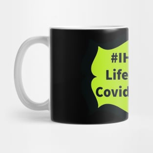 No life before Covid Mug